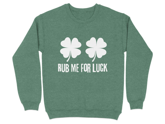 Rub Me For Luck Four Leaf Clover Sweatshirt product type