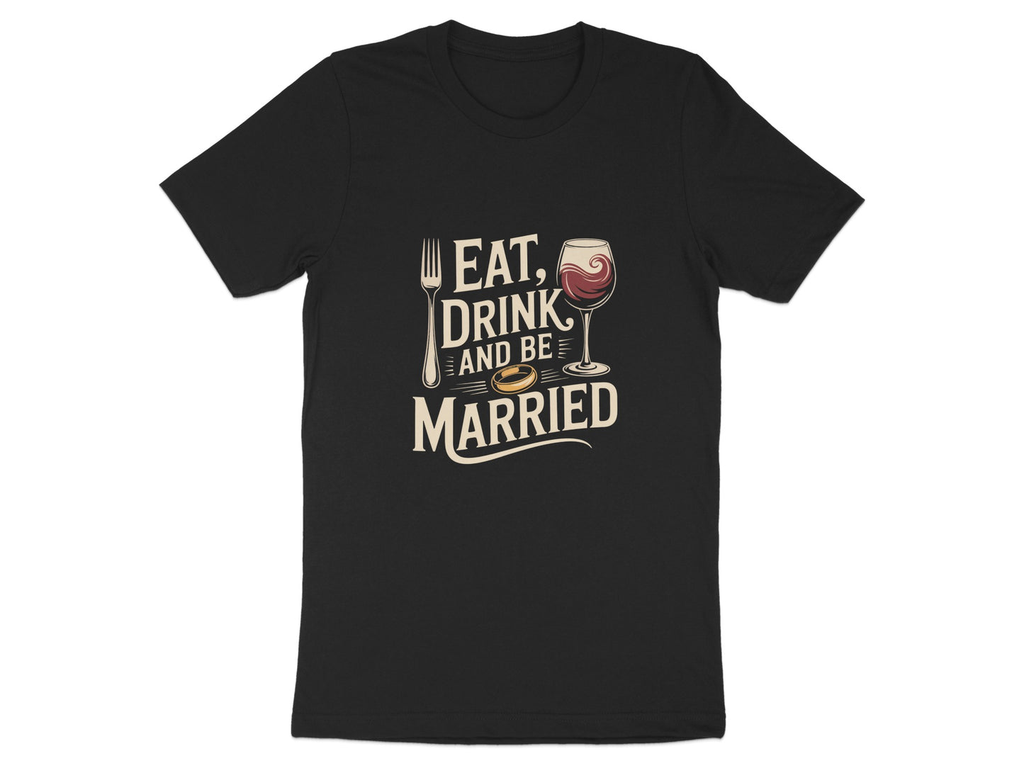 Eat Drink and Be Married Graphic Tee product