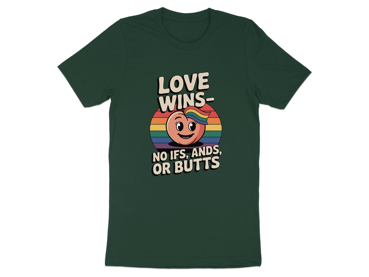 Love Wins No Ifs Ands Or Butts T-shirt product type
