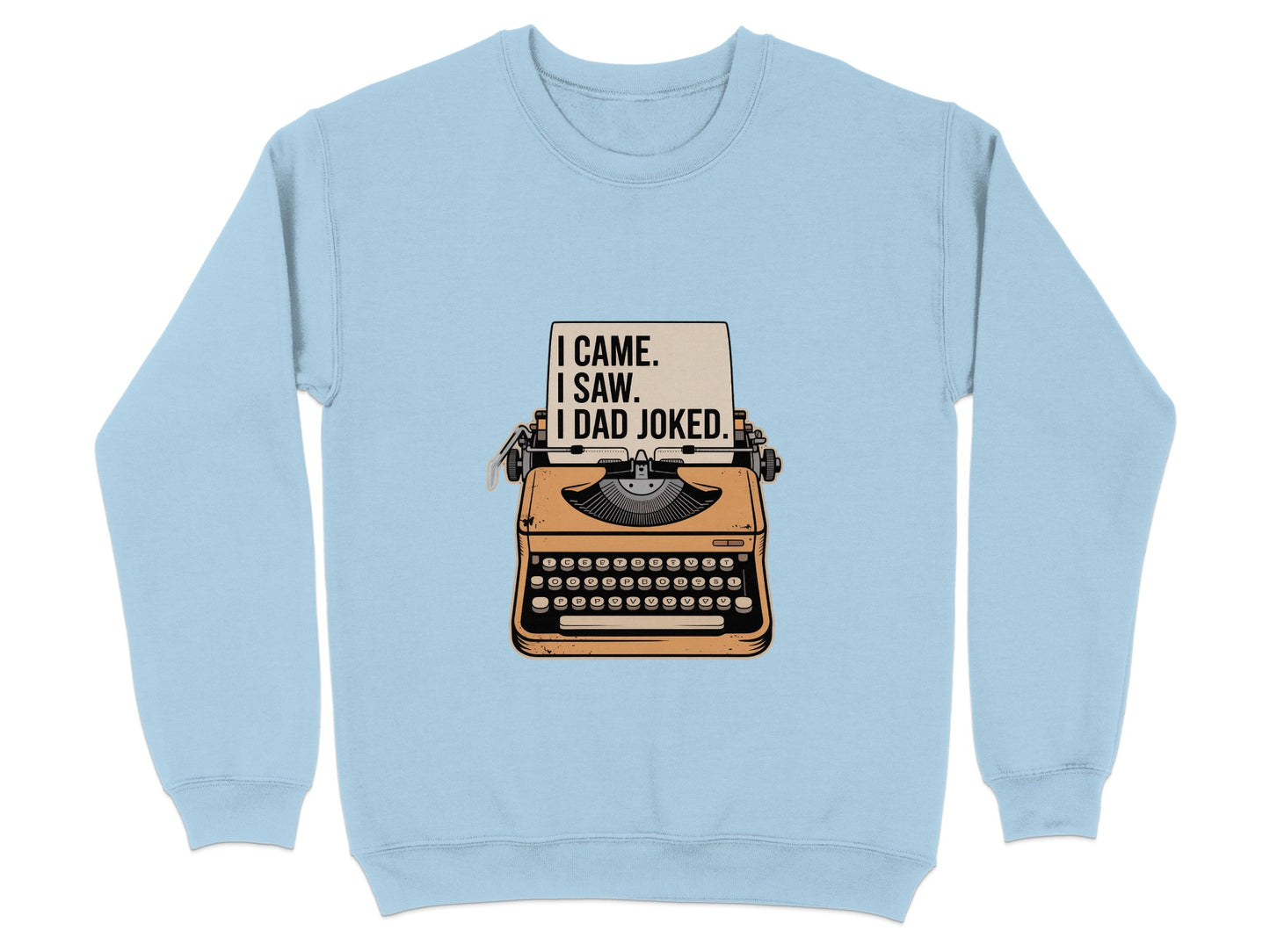 Funny Dad Jokes I Came I Saw I Dad Joked Sweatshirt product