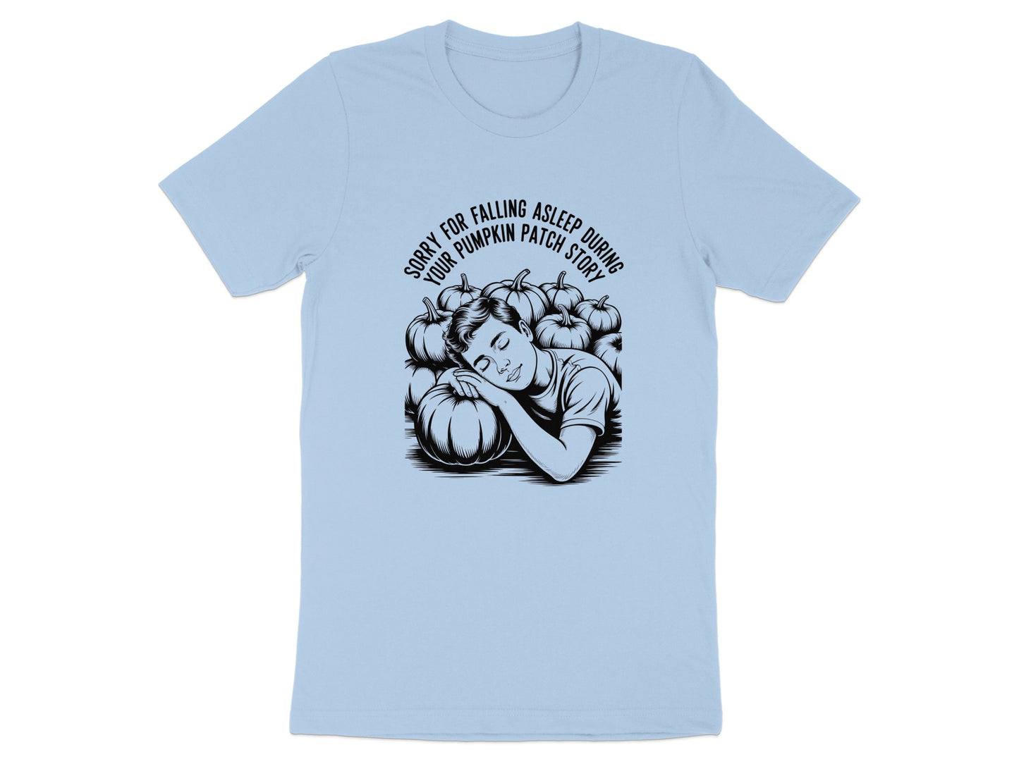 Sorry For Falling Asleep Pumpkin Patch Trip T-shirt product