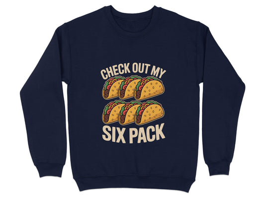 Check Out My Six Pack Graphic Sweatshirt product type