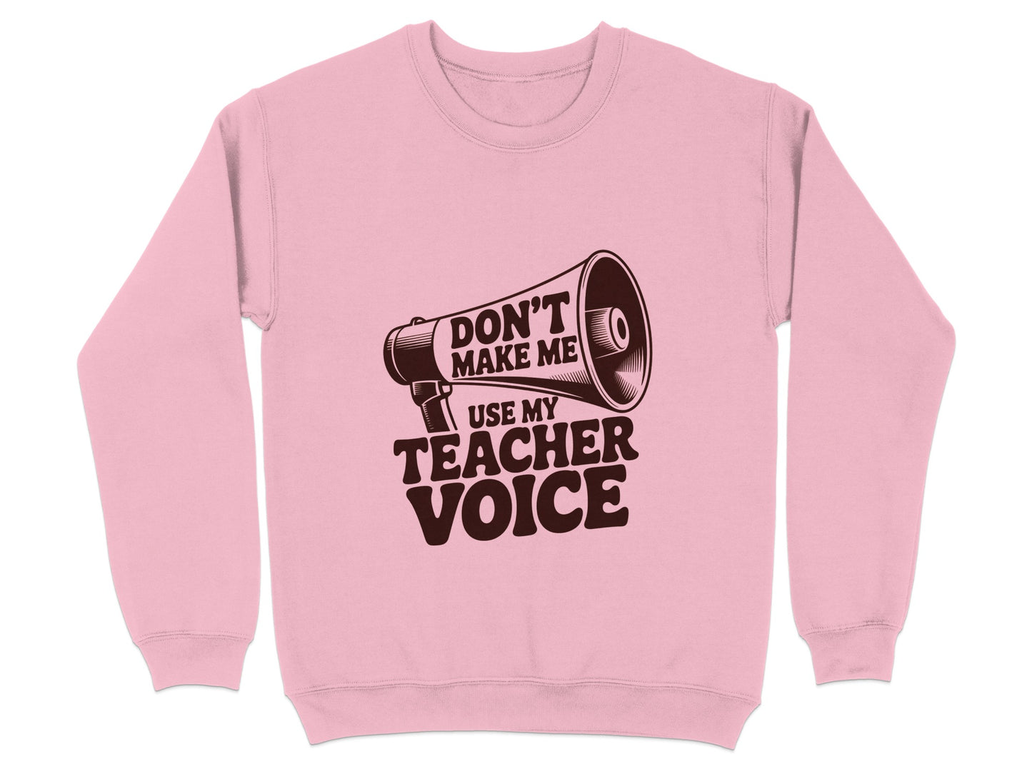 Don't Make Me Use My Teacher Voice product