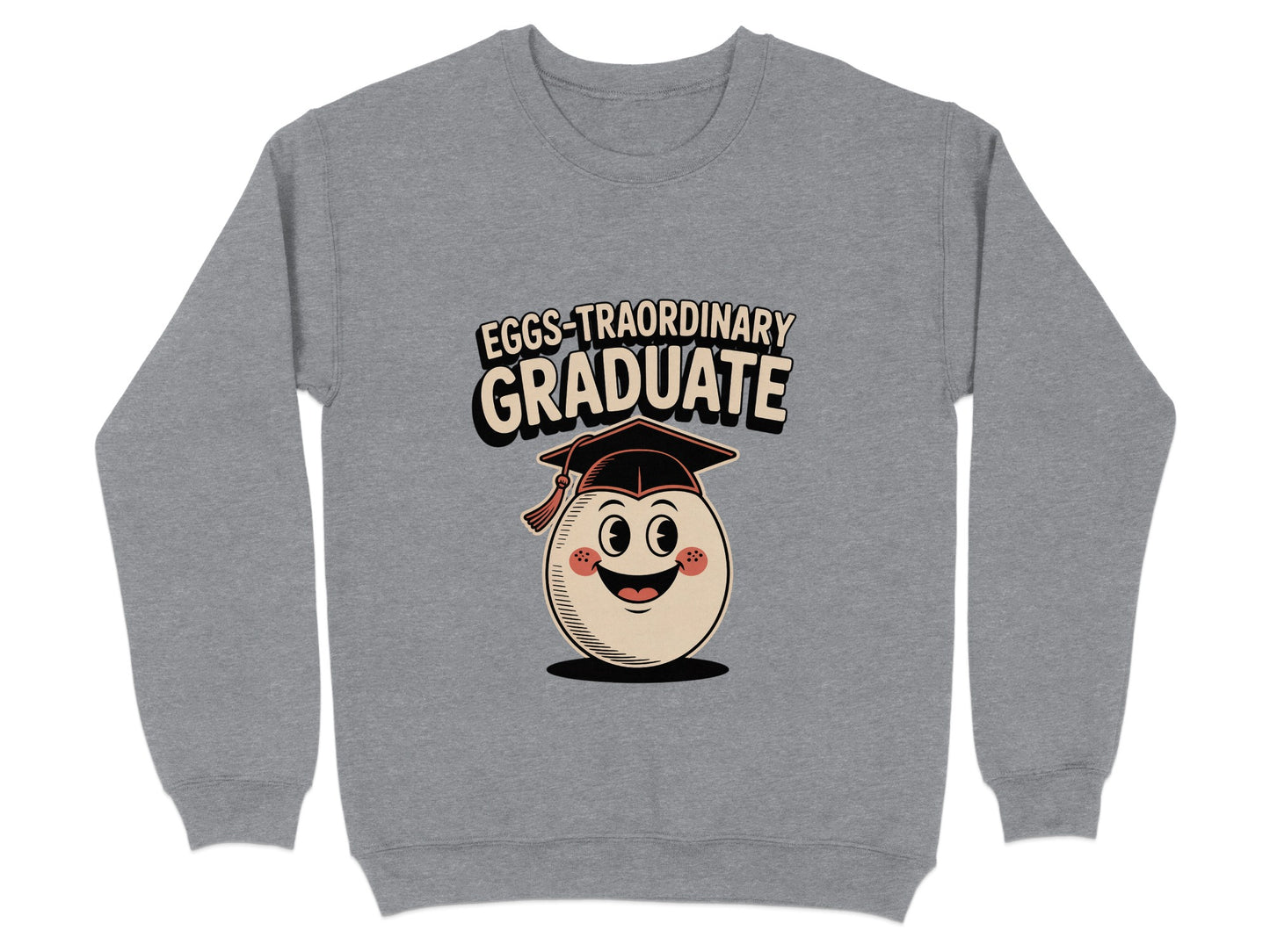 Eggs-traordinary Graduate Graphic Sweatshirt Product