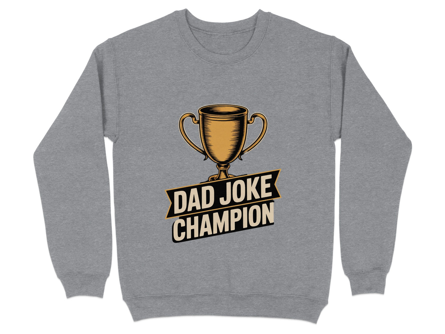 Dad Joke Champion Sweatshirt Perfect Gift Product