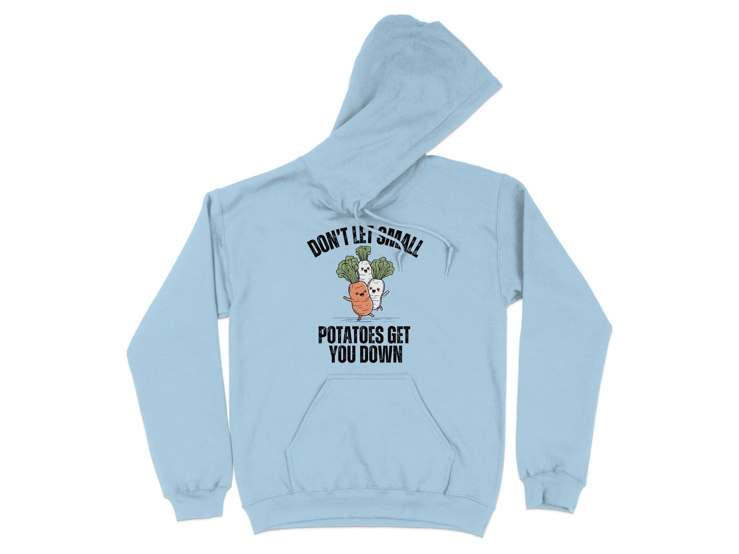Don't Let Small Potatoes Get You Down Hoodie product type