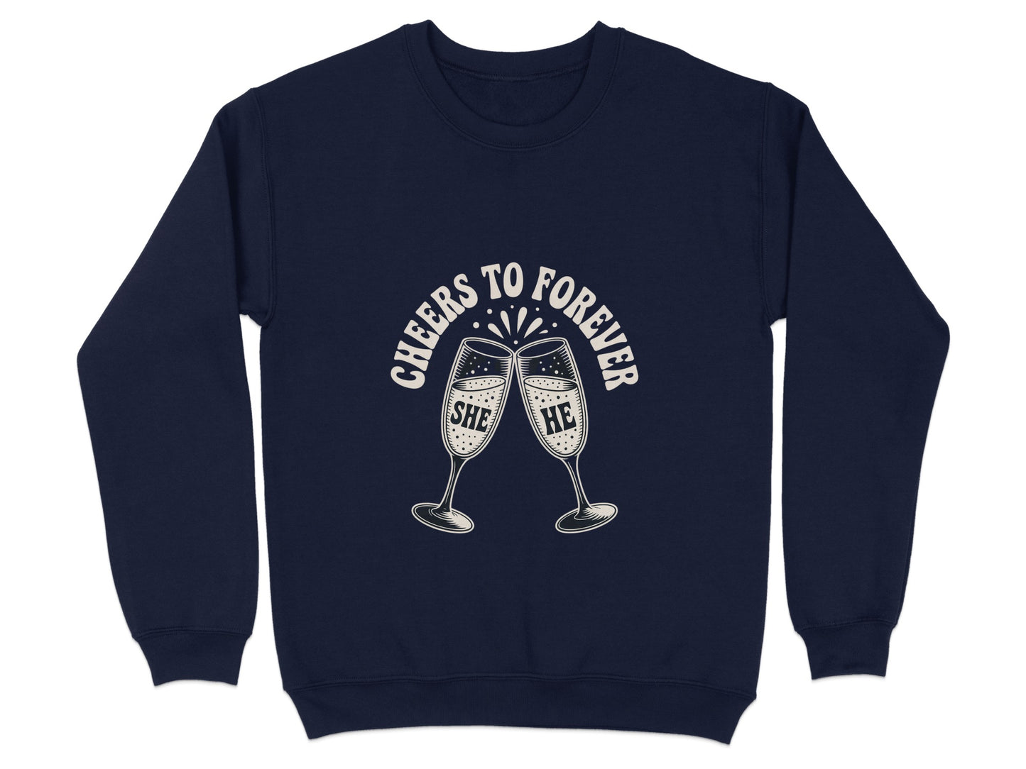 Cheers To Forever She He Printed Sweatshirt product