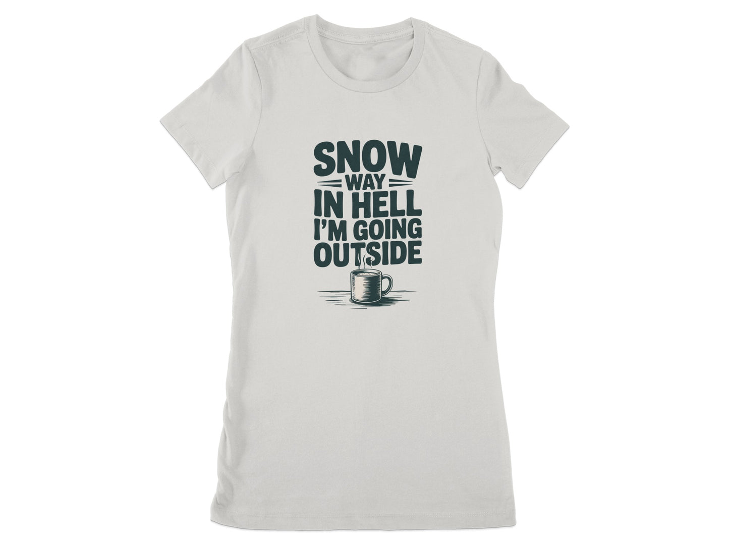 Snow Way in Hell I'm Going Outside product type