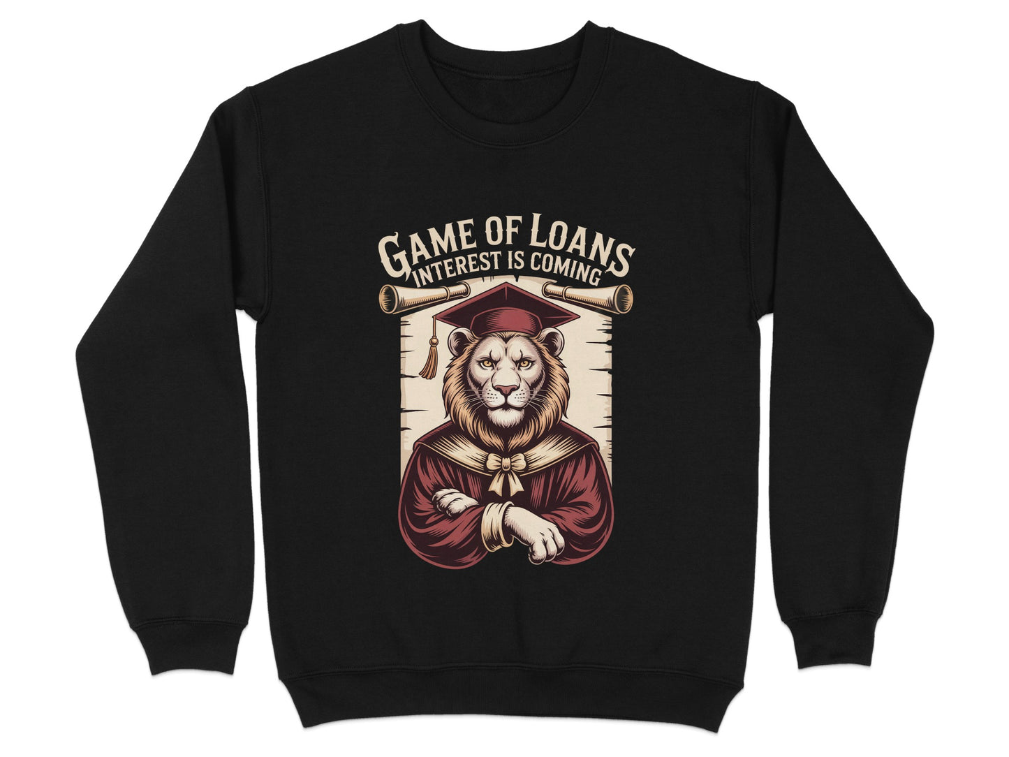 Game of Loans Interest is Coming Sweatshirt product