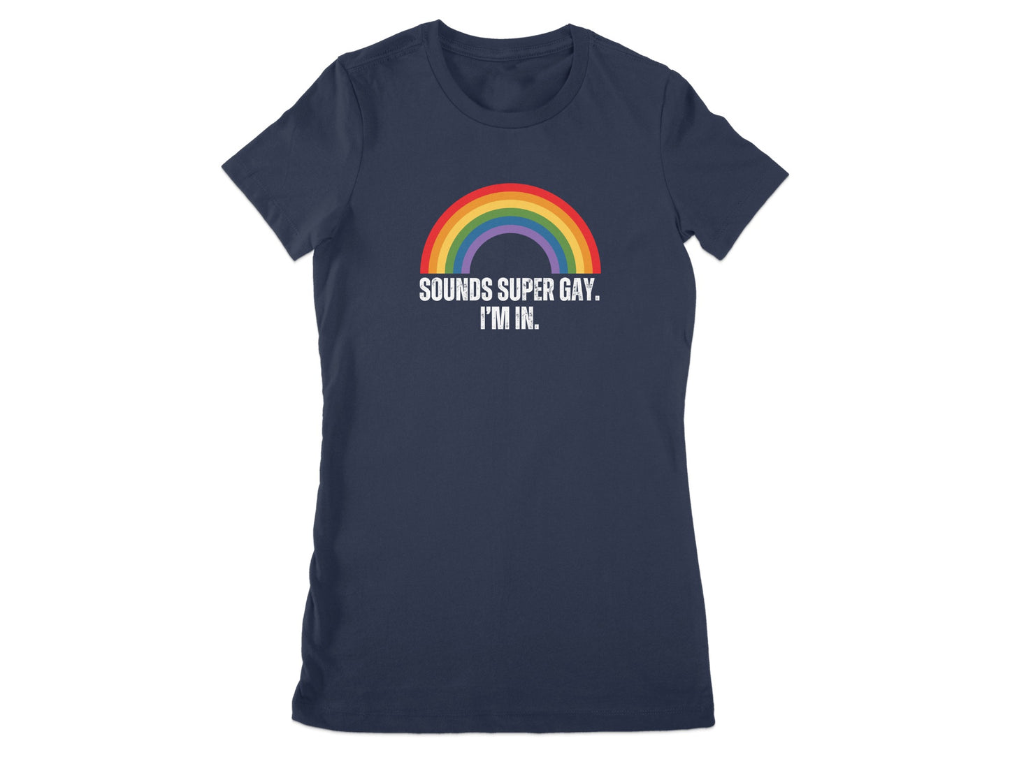 Sounds Super Gay I'm In Rainbow Design T-shirt product