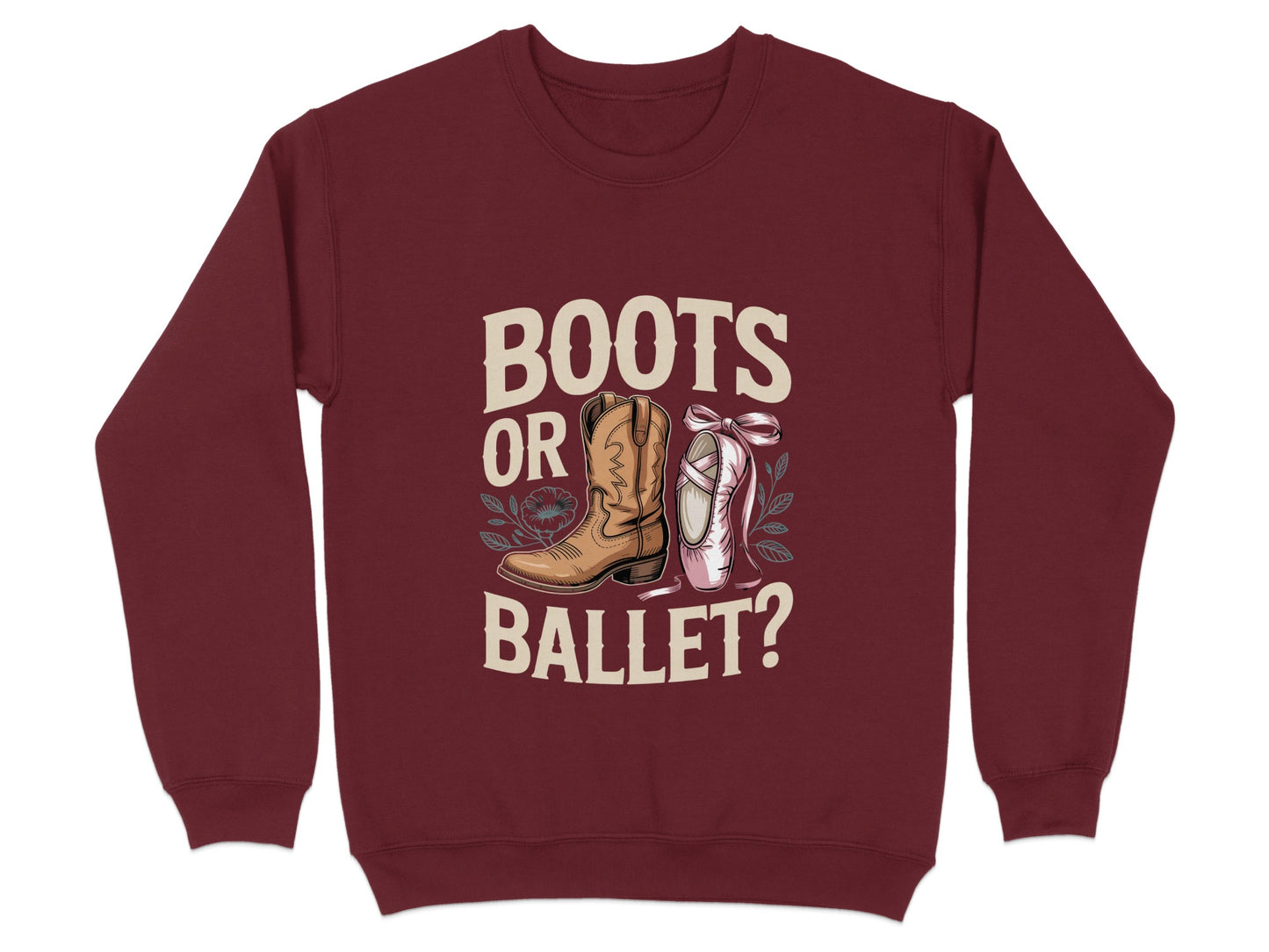 Boots or Ballet Unique Sweatshirt Product