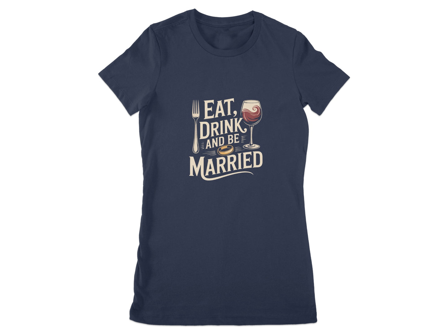 Eat Drink and Be Married Graphic T-Shirt product