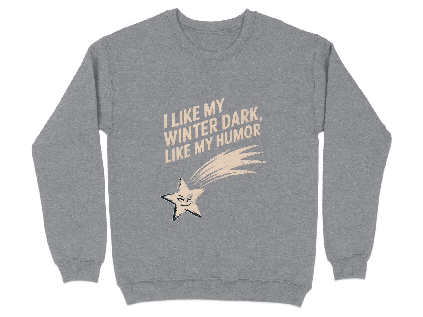 I Like My Winter Dark Like My Humor Sweatshirt product type