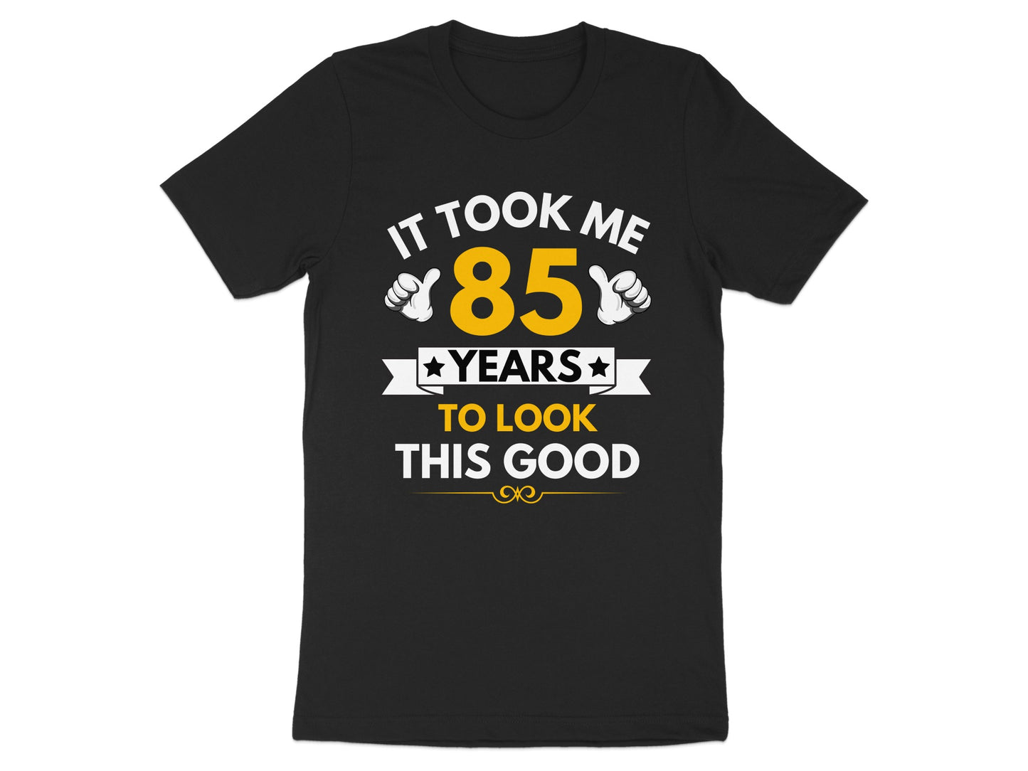 It Took Me 85 Years To Look This Good product type