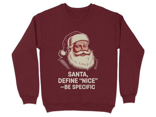 Santa Define Nice Be Specific Sweatshirt product