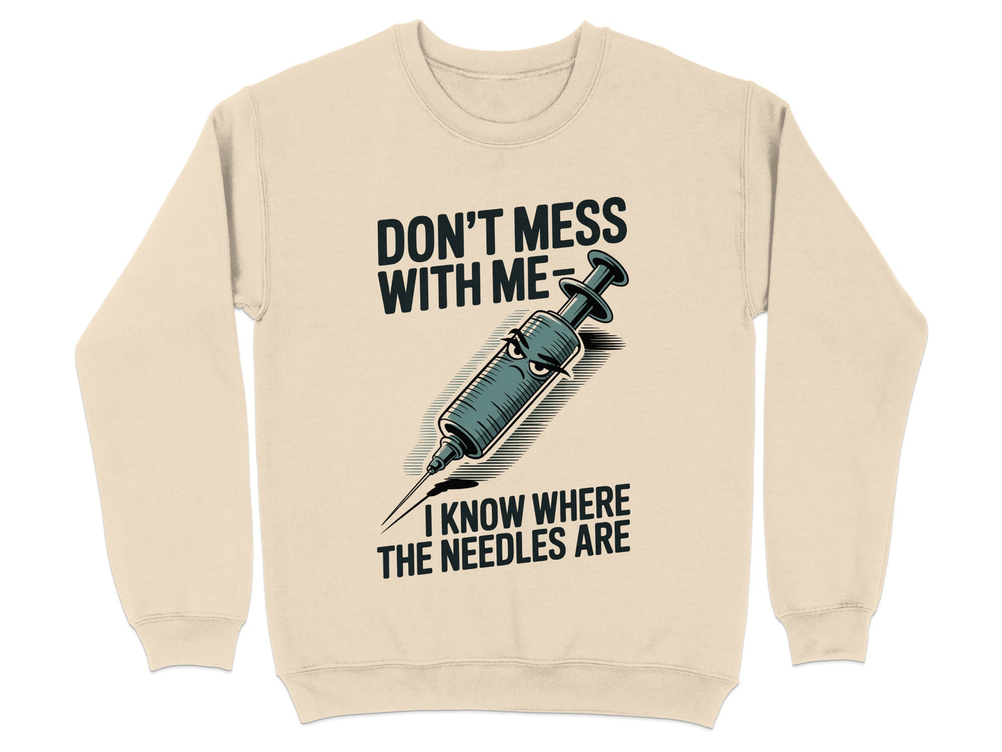 Don't Mess With Me I Know Where The Needles Are product type