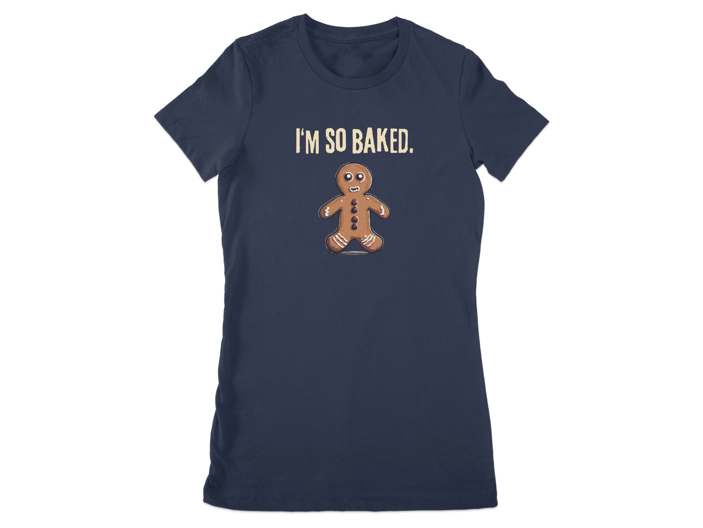 I'm So Baked Funny Gingerbread Graphic Shirt product