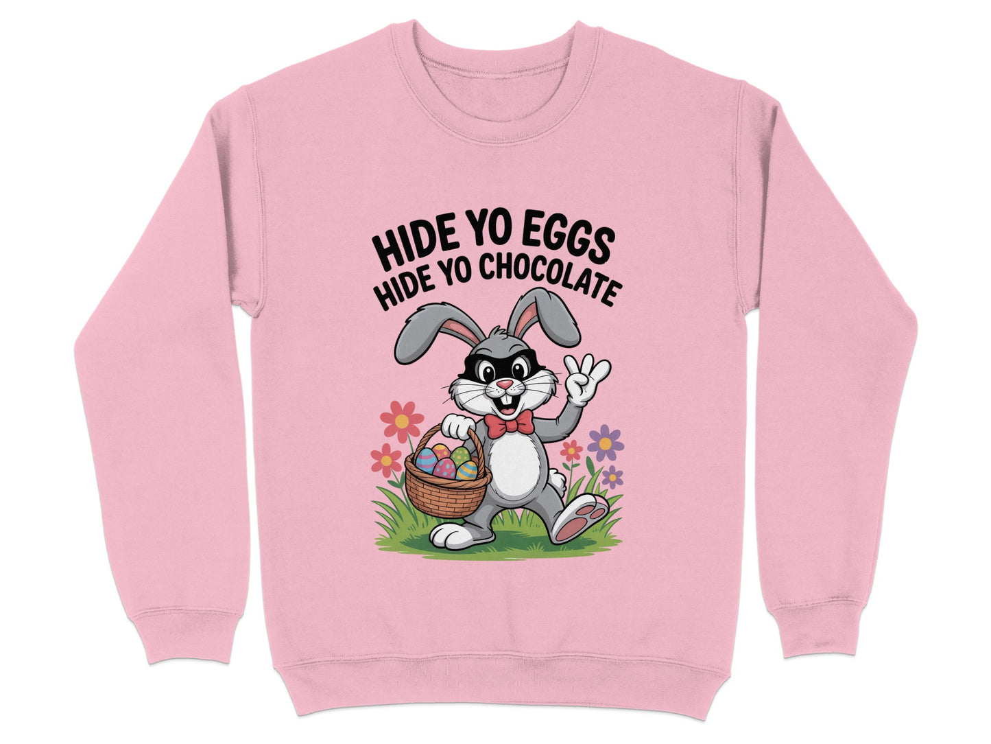 Hide Yo Eggs Hide Yo Chocolate Sweatshirt product type