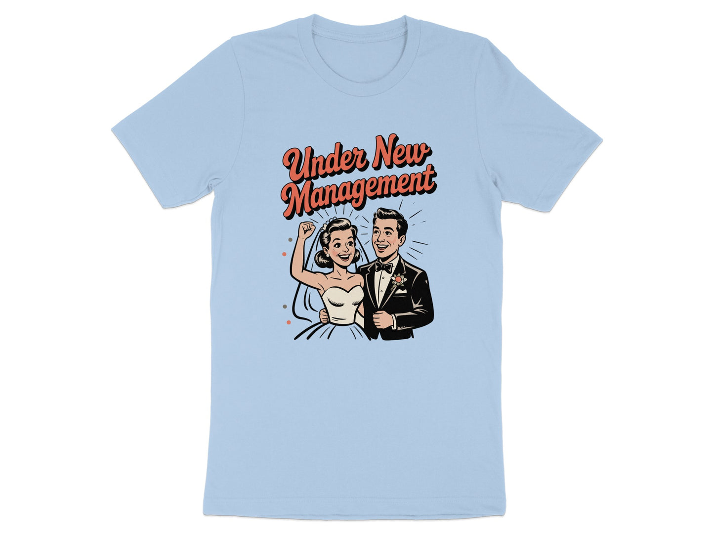 Under New Management Fun Marriage T-shirt product