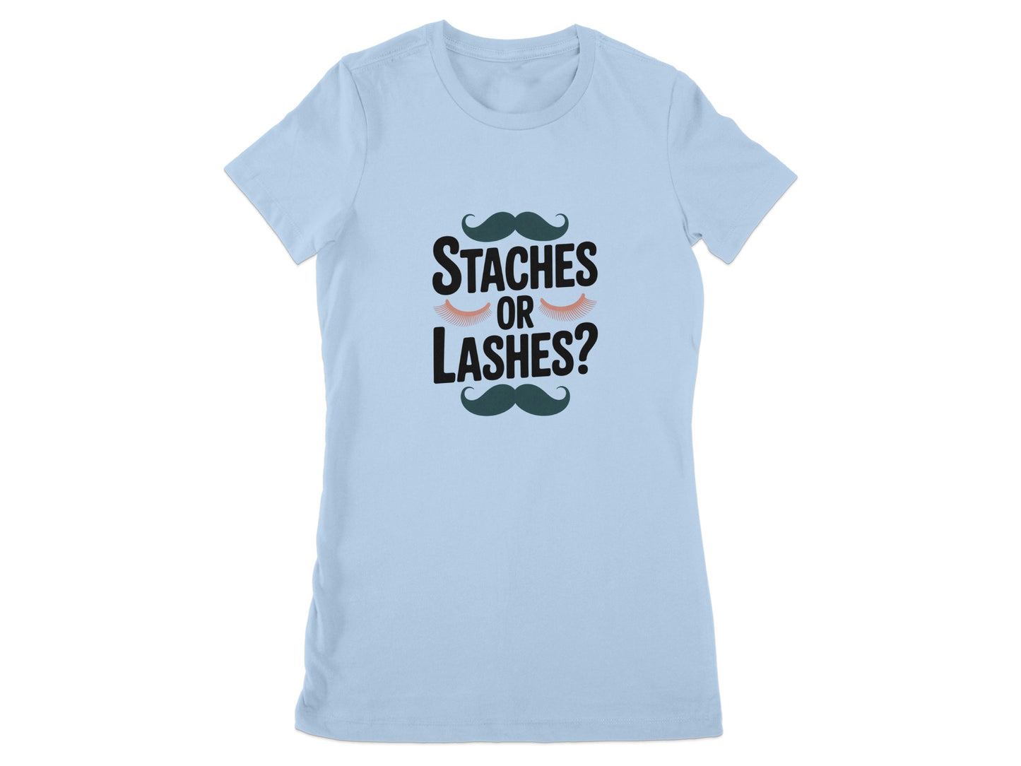 Staches or Lashes Funny Mustache Graphic Tee product