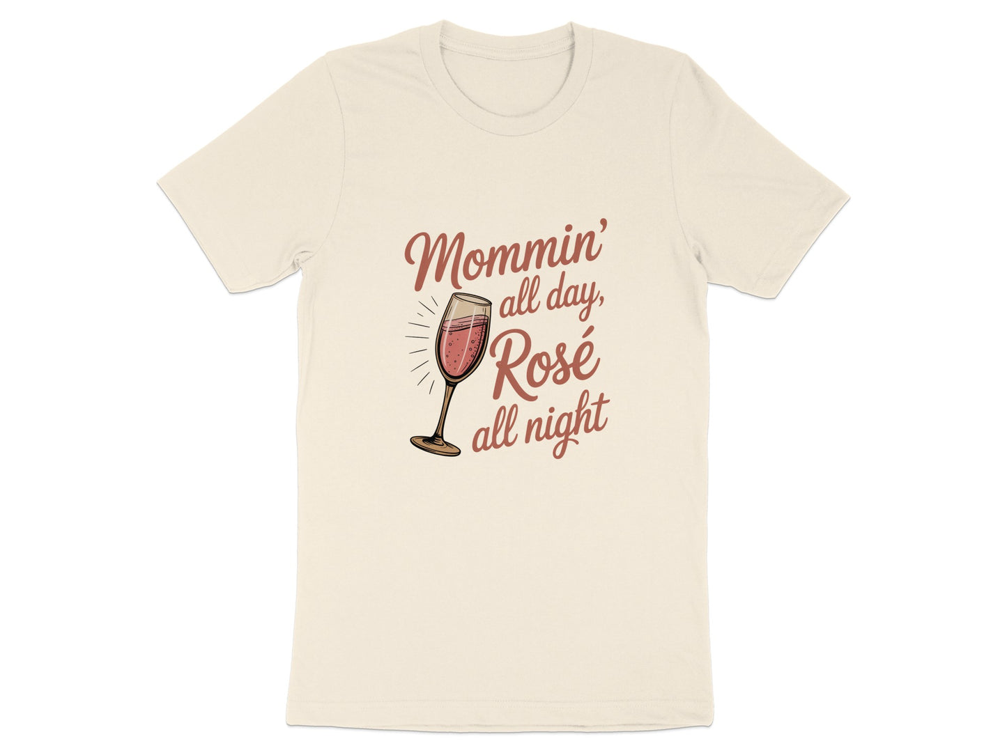 Mommin' All Day Rosé All Night T-Shirt product