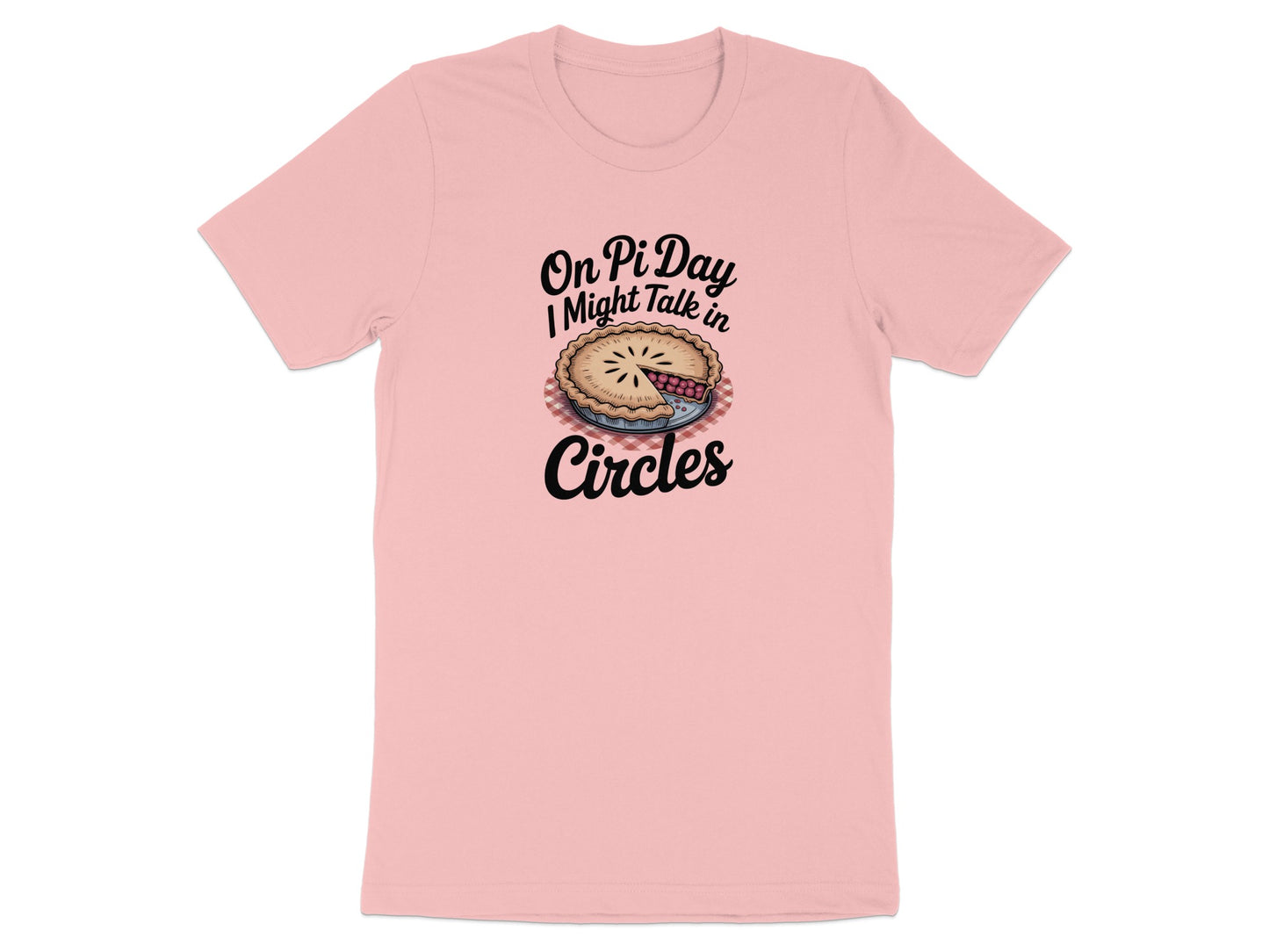 On Pi Day I Might Talk in Circles T-Shirt product type