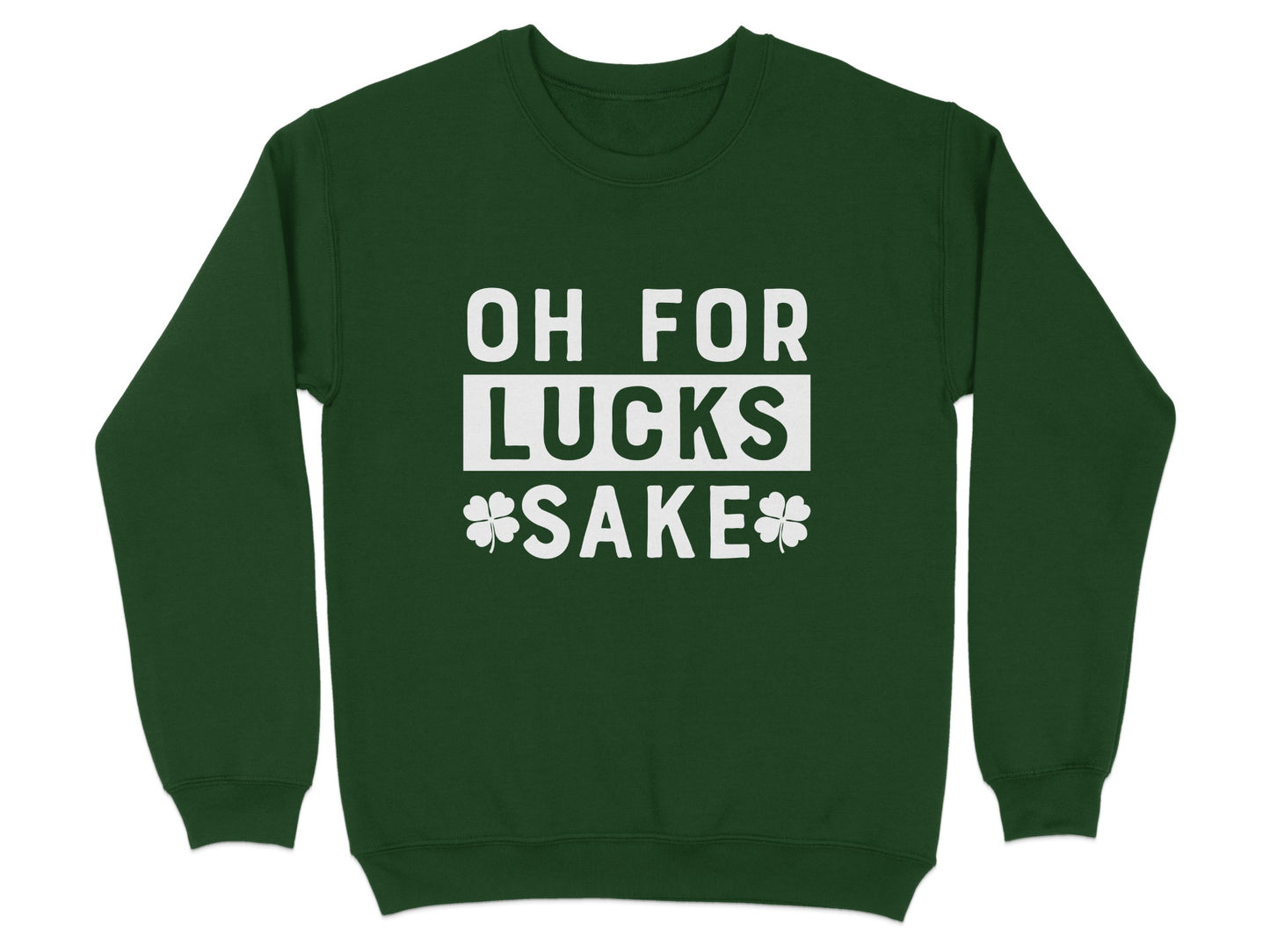 Oh For Lucks Sake Clover Sweatshirt product type