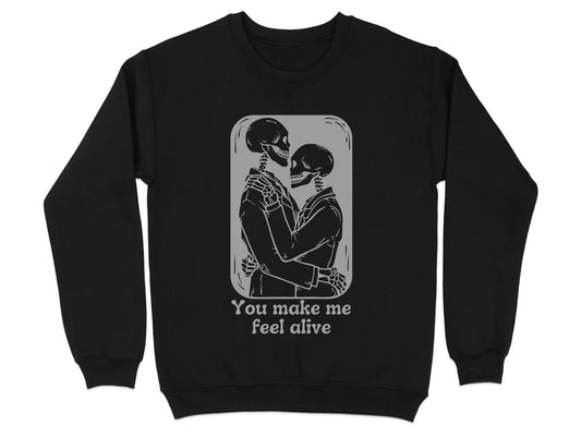 You Make Me Feel Alive Skeleton Couples Sweatshirt Product