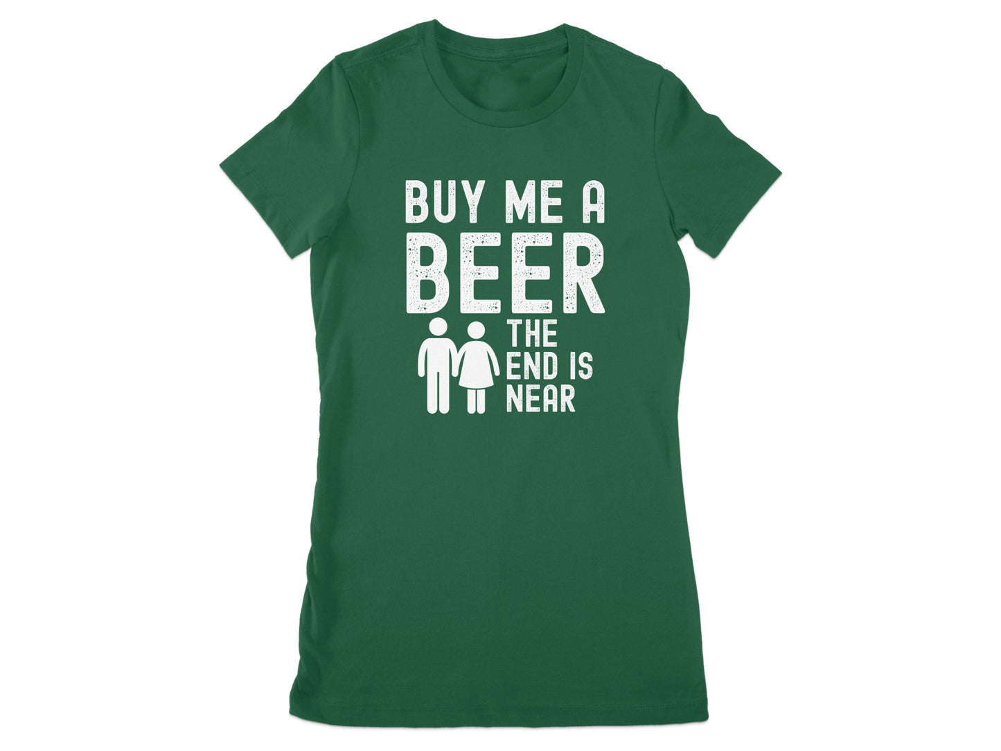 Buy Me A Beer The End Is Near T-shirt Product