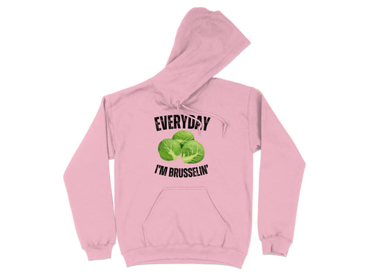 Everyday I'm Brusselin Graphic Hoodie Product
