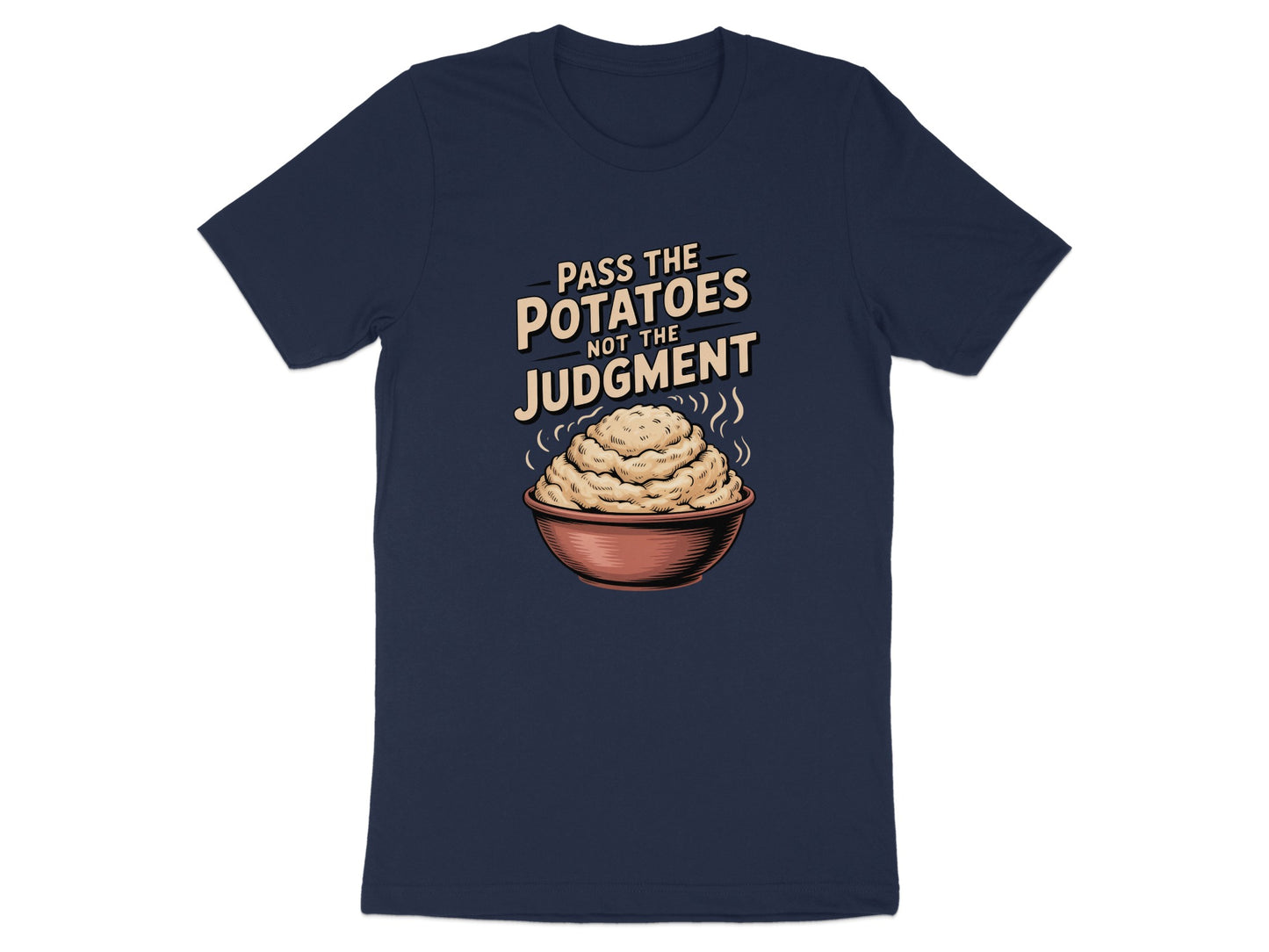 Pass The Potatoes Not The Judgment T-shirt product