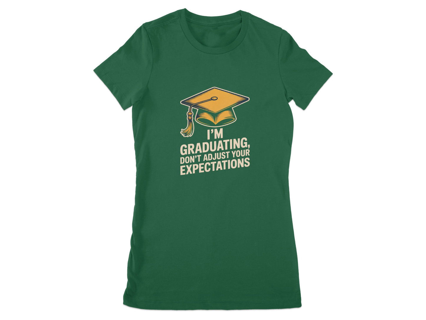 I'm Graduating Don't Adjust Your Expectations product type