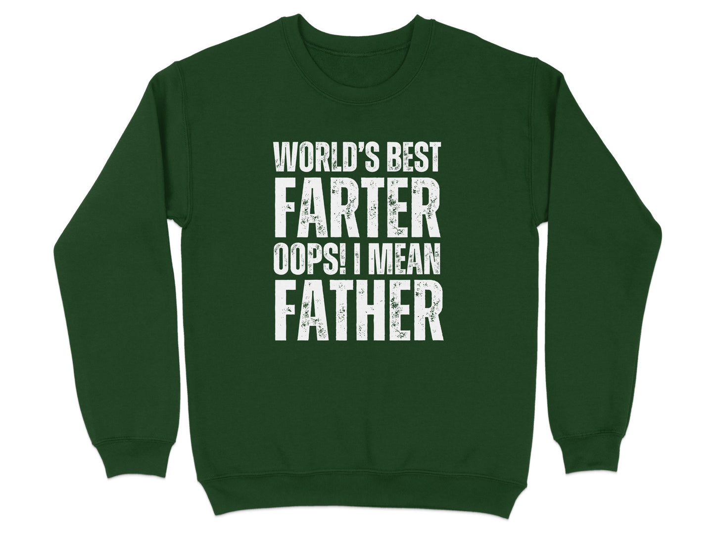 World's Best Farter Oops I Mean Father Sweatshirt product type