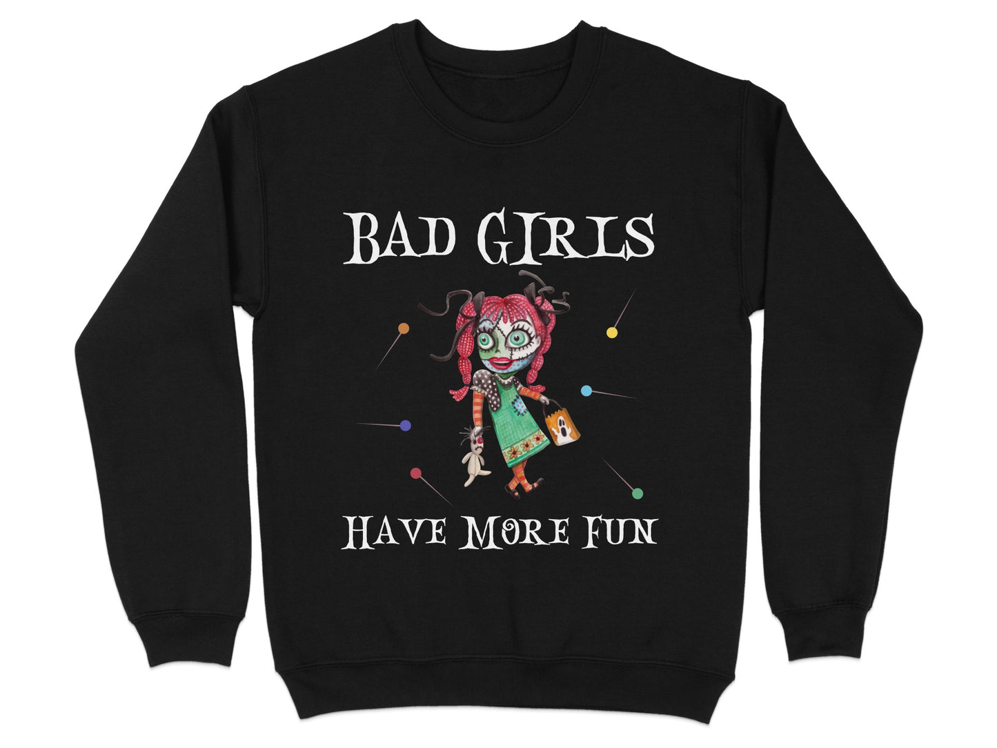 Bad Girls Have More Fun Printed Sweatshirt product type