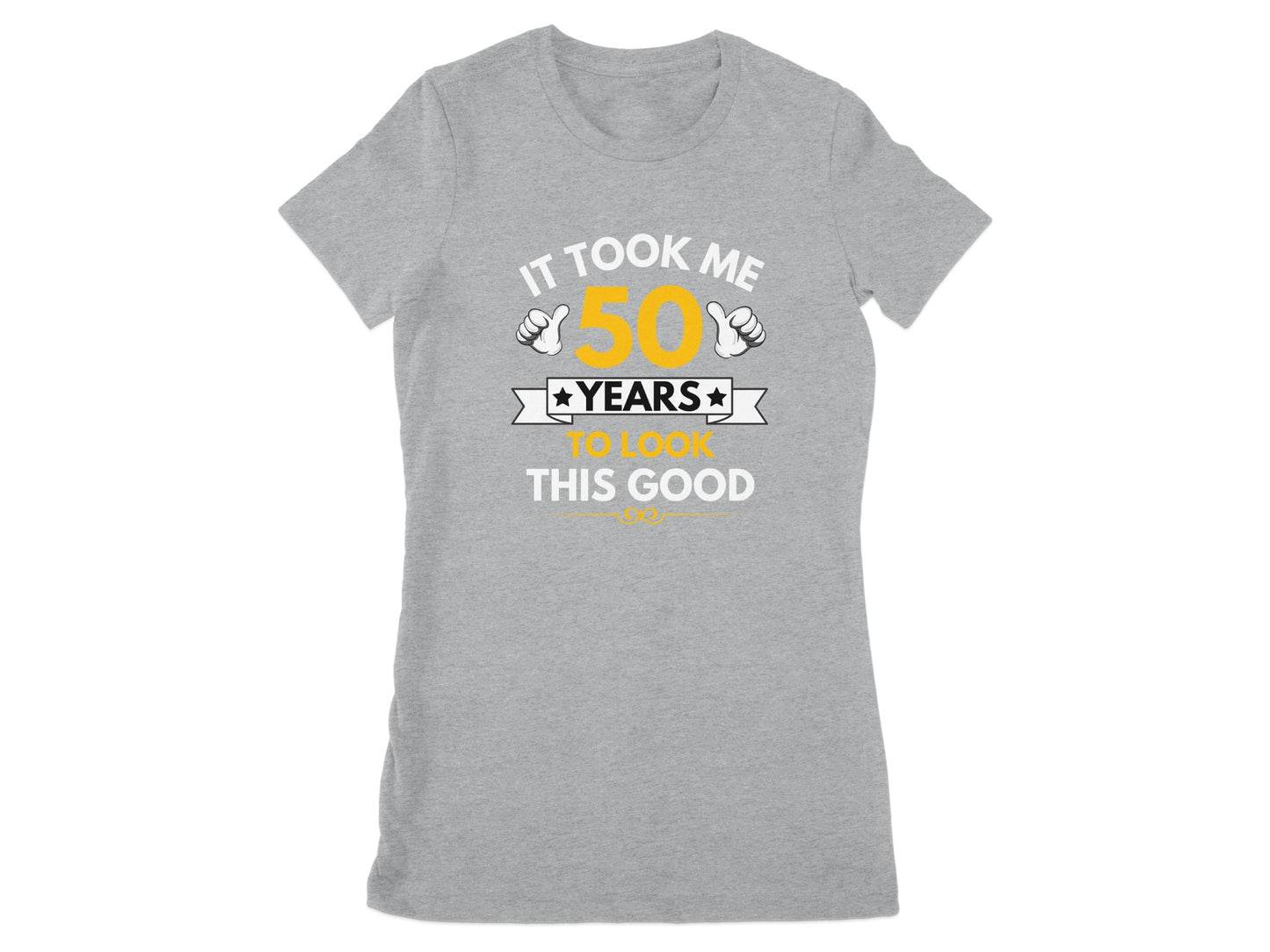 It Took Me 50 Years To Look This Good T-Shirt product