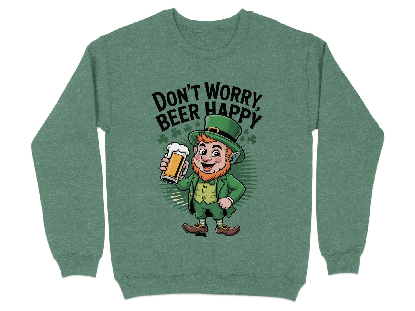 Don't Worry Beer Happy Leprechaun Sweatshirt product type