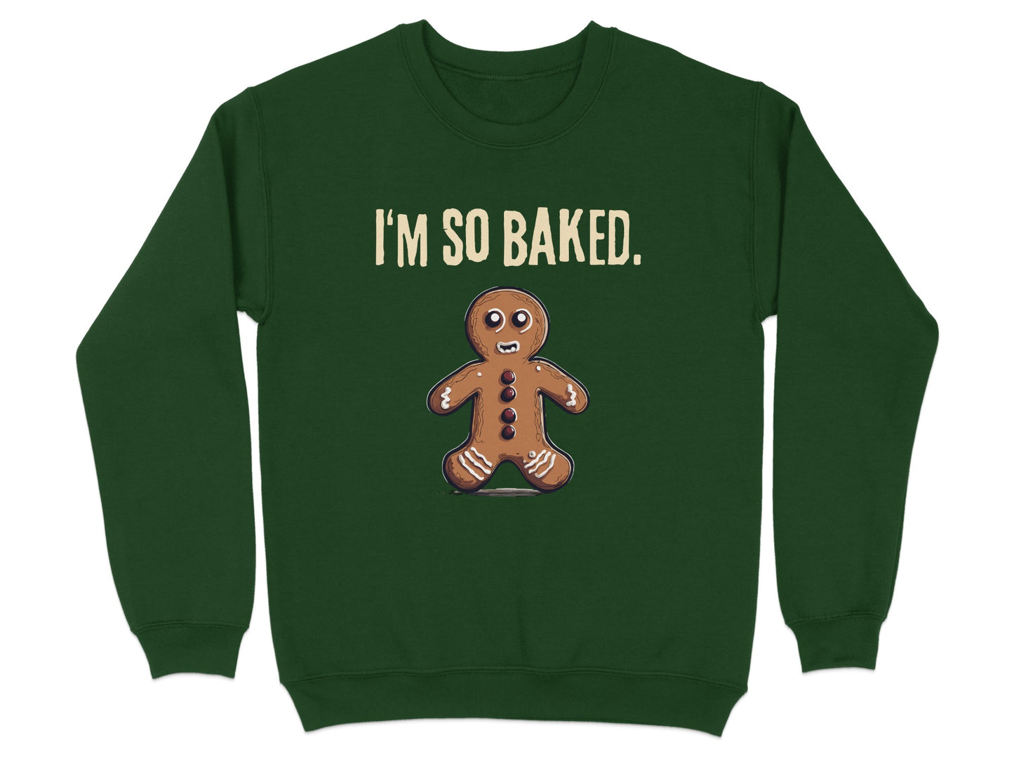 I'm So Baked Gingerbread Man Fun Sweatshirt product type