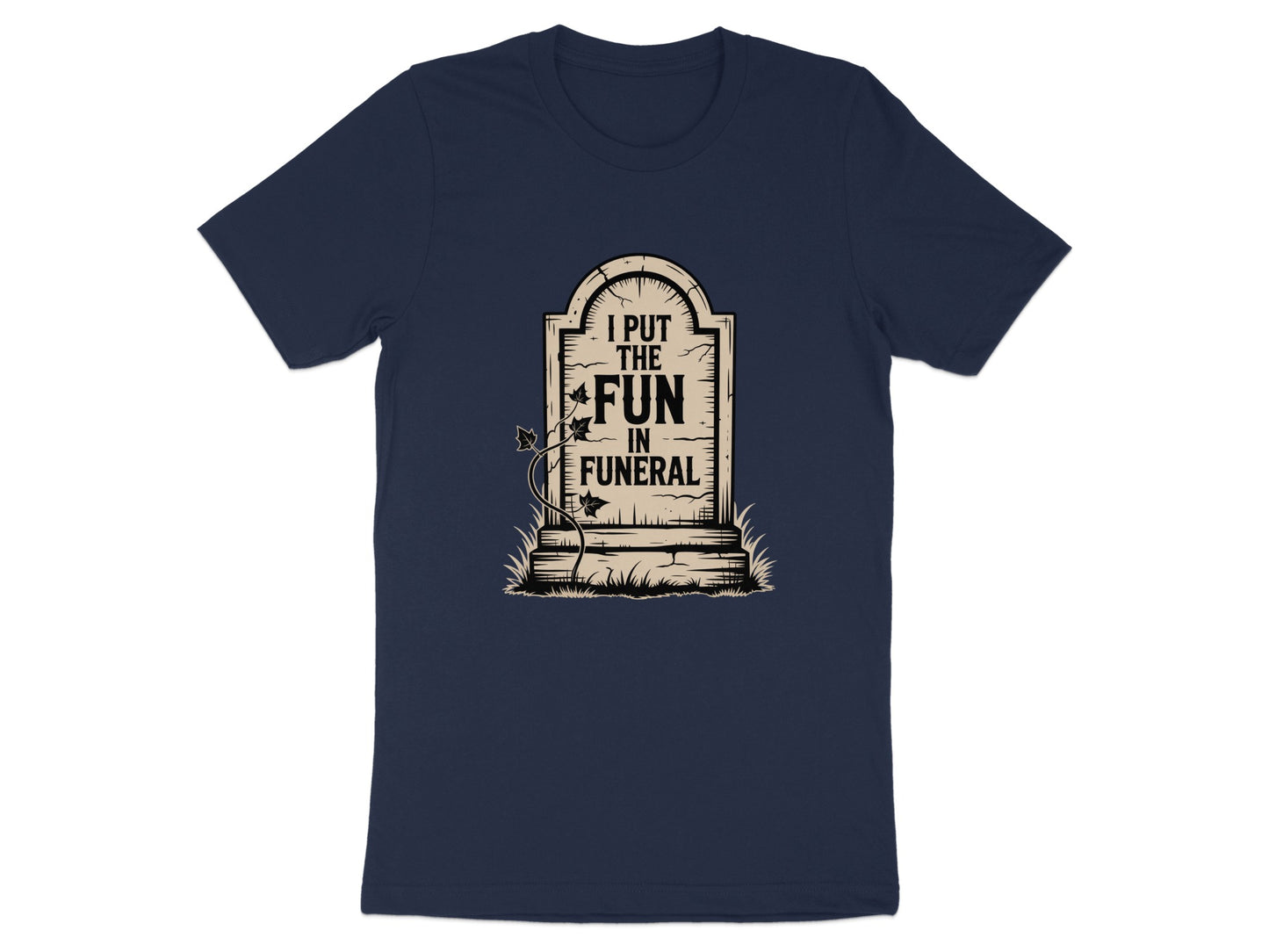 I Put The Fun In Funeral T-Shirt product