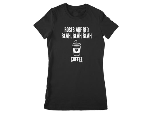 Roses Are Red Blah Blah Coffee Shirt product