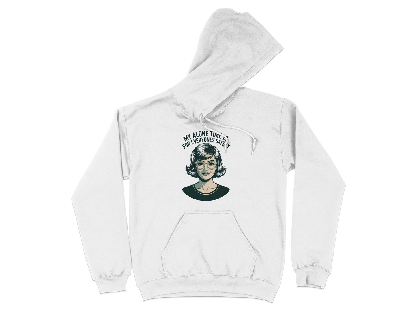 My Alone Time Hoodie for Everyones Sake Hoodie product type