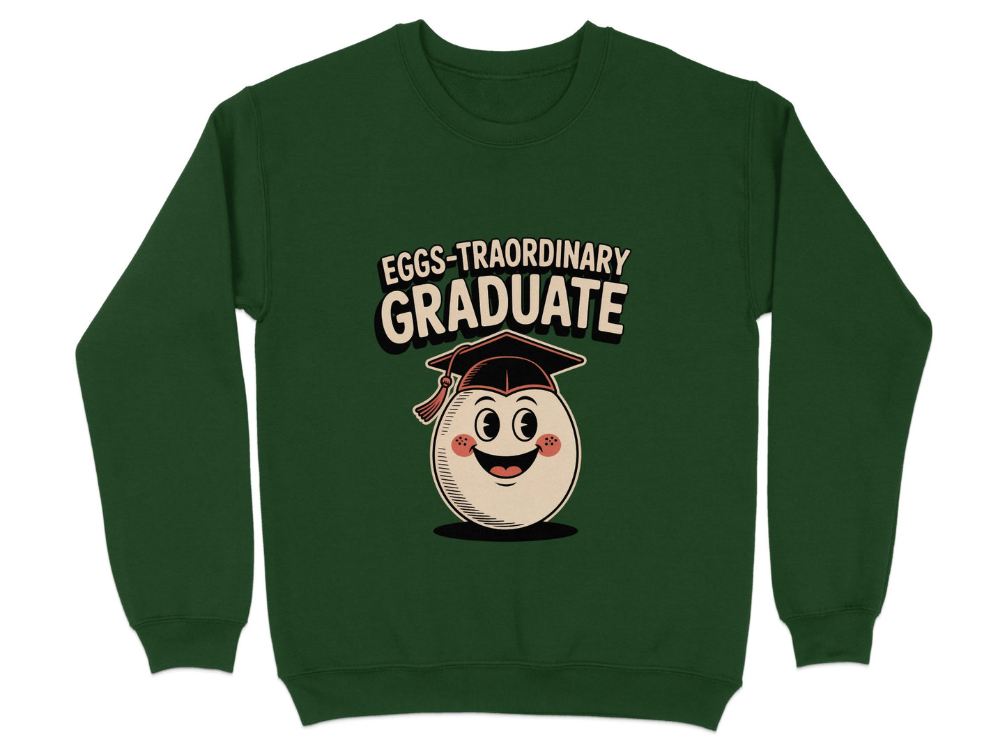 Eggs-traordinary Graduate Sweatshirt Product Type