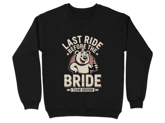 Last Ride Before Bride Team Groom Sweatshirt product