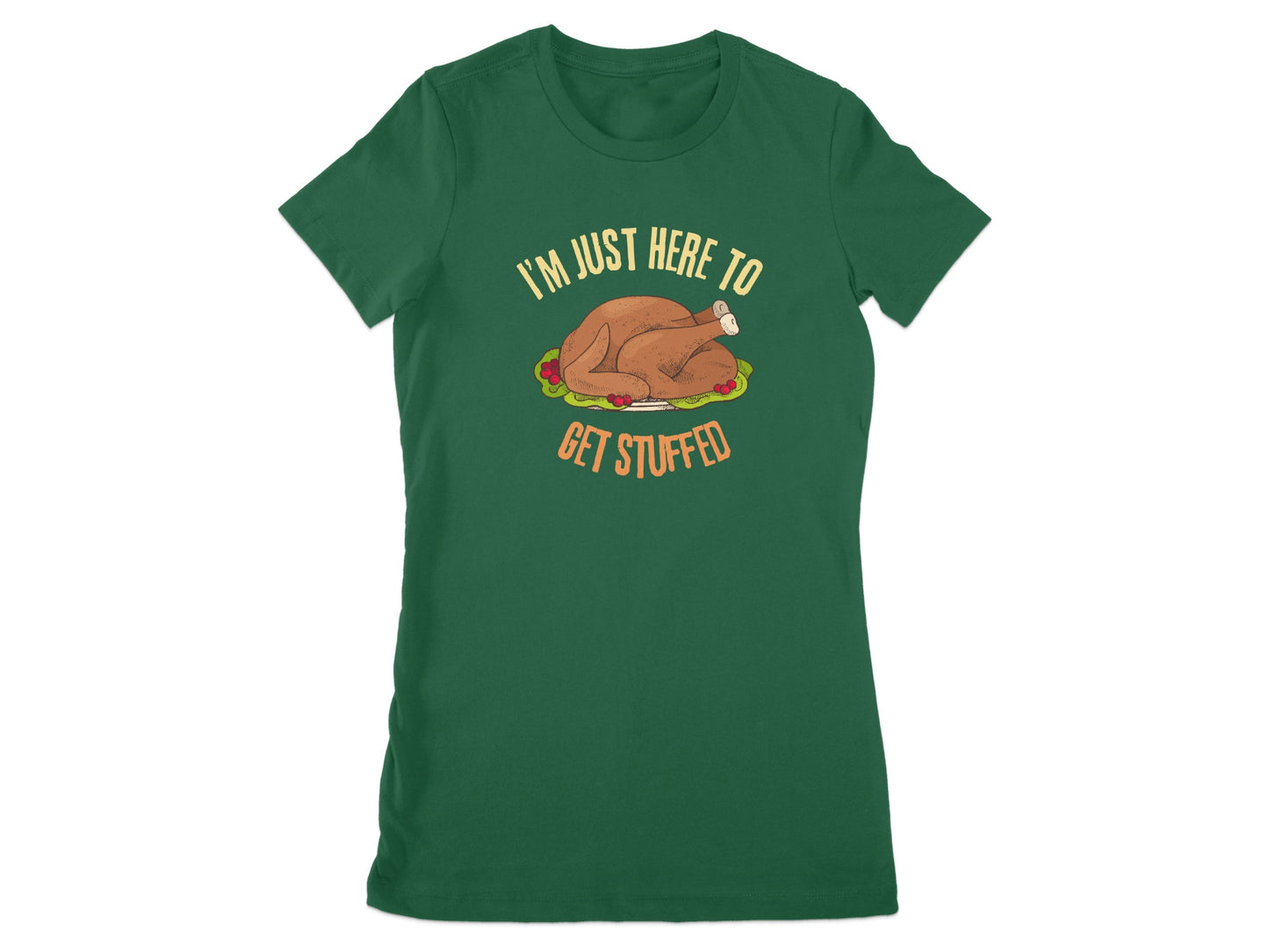 I'm Just Here To Get Stuffed T-Shirt product type