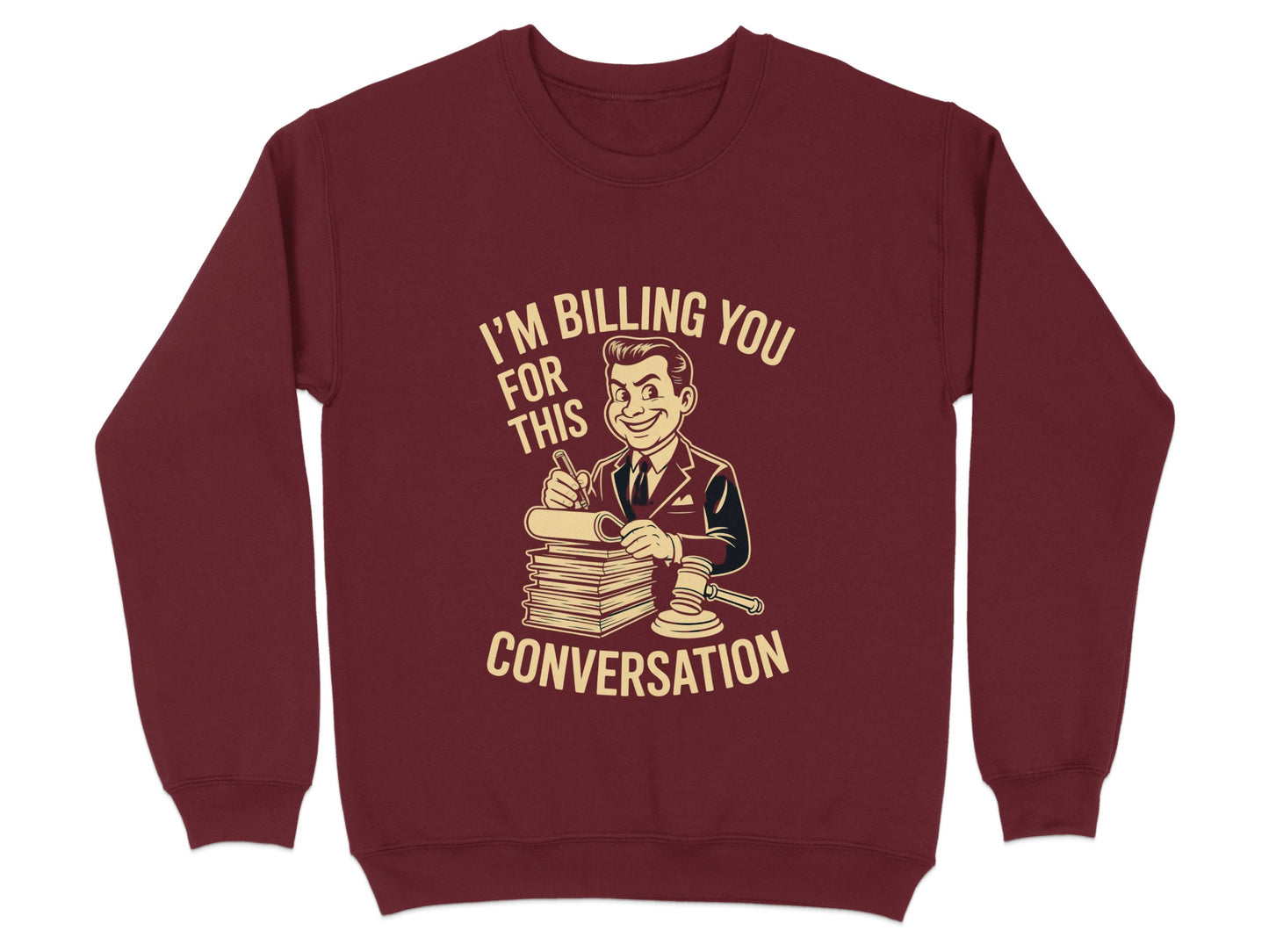 I'm Billing You for This Conversation Sweatshirt product