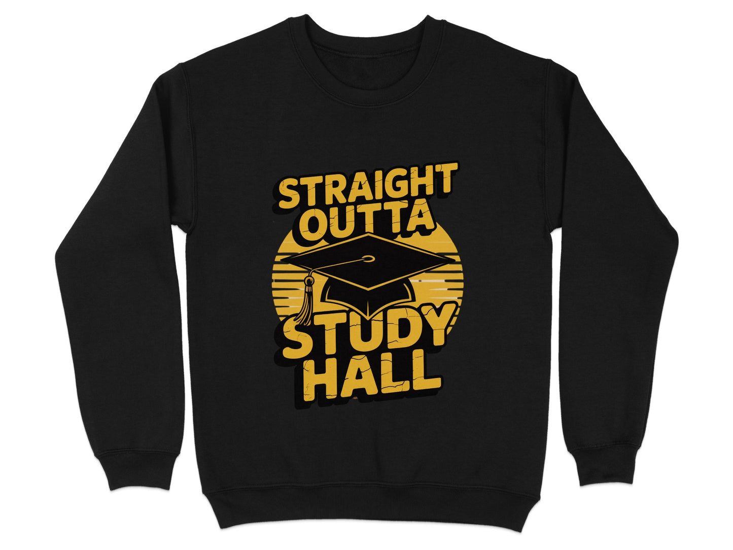 Straight Outta Study Hall Graduation Sweatshirt Product