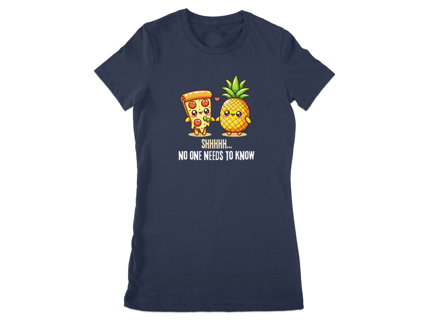 Shhhhh No One Needs To Know Pineapple Pizza product type