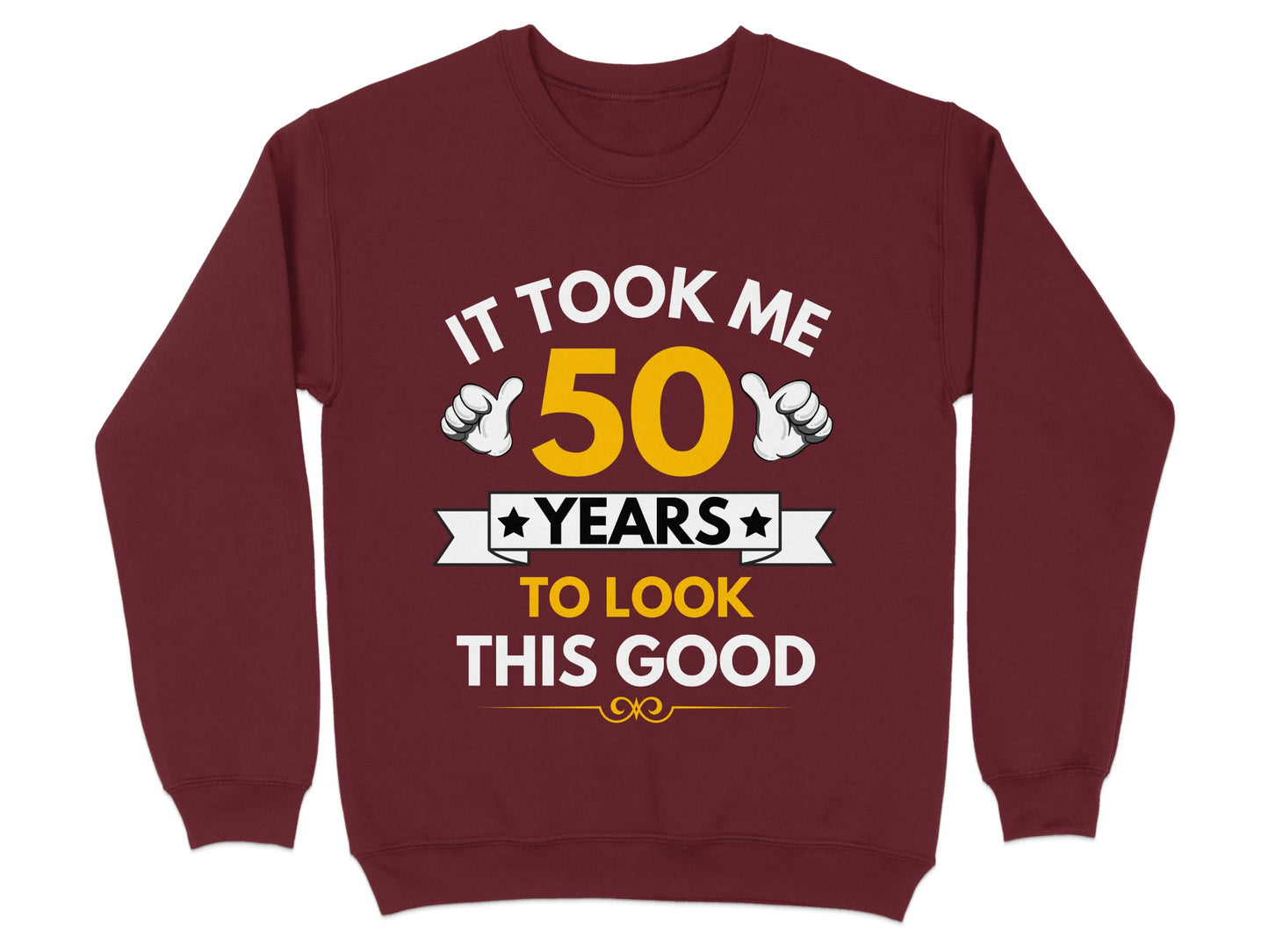 It Took Me 50 Years To Look This Good Product sweater