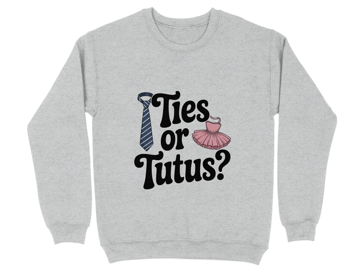 Ties or Tutus Graphic Sweatshirt product type