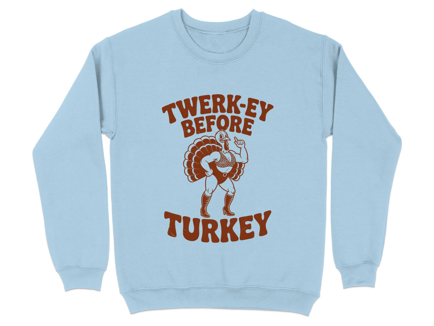 Twerk-ey Before Turkey Funny Thanksgiving Sweatshirt product type