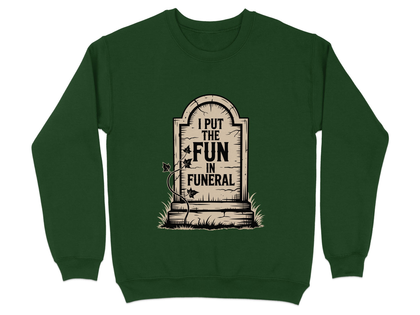 I Put The Fun In Funeral Design Sweatshirt product